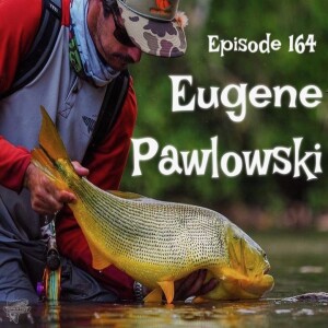 Episode 164 Eugene Pawlowski