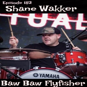 Episode 182 - Shane Wakker