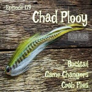 Episode 179 - Chad Plooy from Ploy Flies