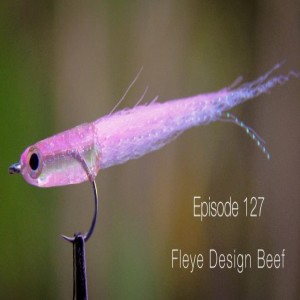 Episode 127 - Fleye Design Beef