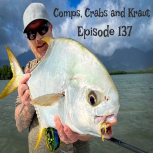 Episode 137 - Comps, Crabs and 