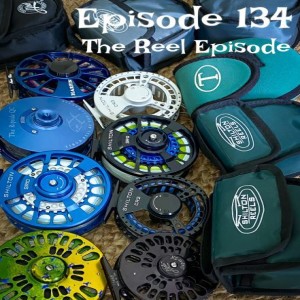 Episode 134 - The Reel Show