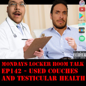 MLRT EP142 - Used Couches and Testicular Health