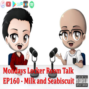 MLRT EP160 -  Milk and Seabiscuit
