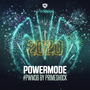 #PWM36 | Powermode - Presented by Primeshock (Yearmix 2020)