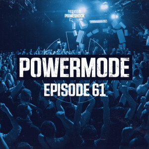 #PWM61 | Powermode - Presented by Primeshock