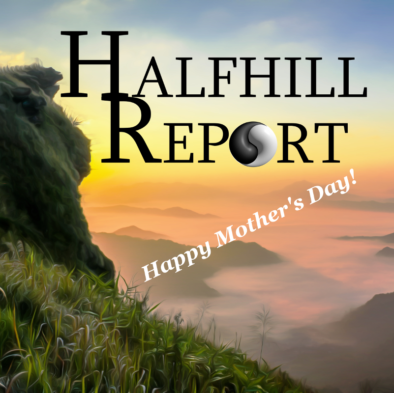 Happy Mother's Day from The Halfhill Report