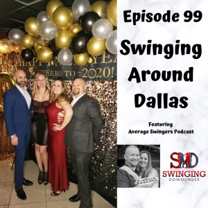 EP99 – Swinging Around Dallas
