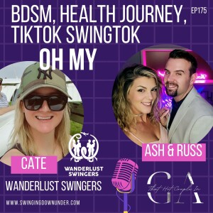 BDSM, Health Journey, TikTok, SwingTok, OH MY w/ That Hot Couple In GA