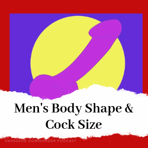 P90 – Mens Body Shape and Cock Size