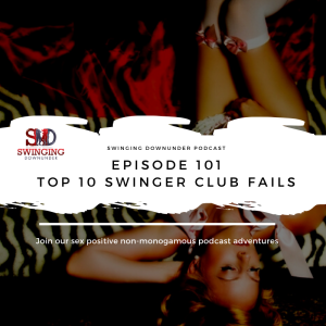 EP101 - Top 10 Swinger Club Fails