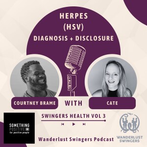 Herpes HSV Diagnosis and Disclosure - Swingers Health Vol 3