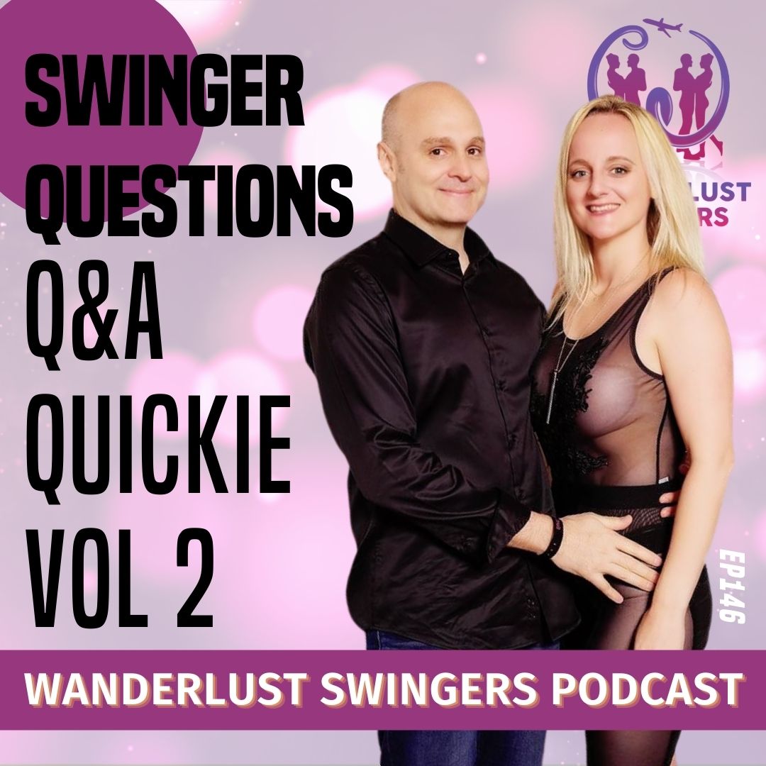 Wanderlust Swingers - A Swinger Podcast & Hotwife Lifestyle Stories
