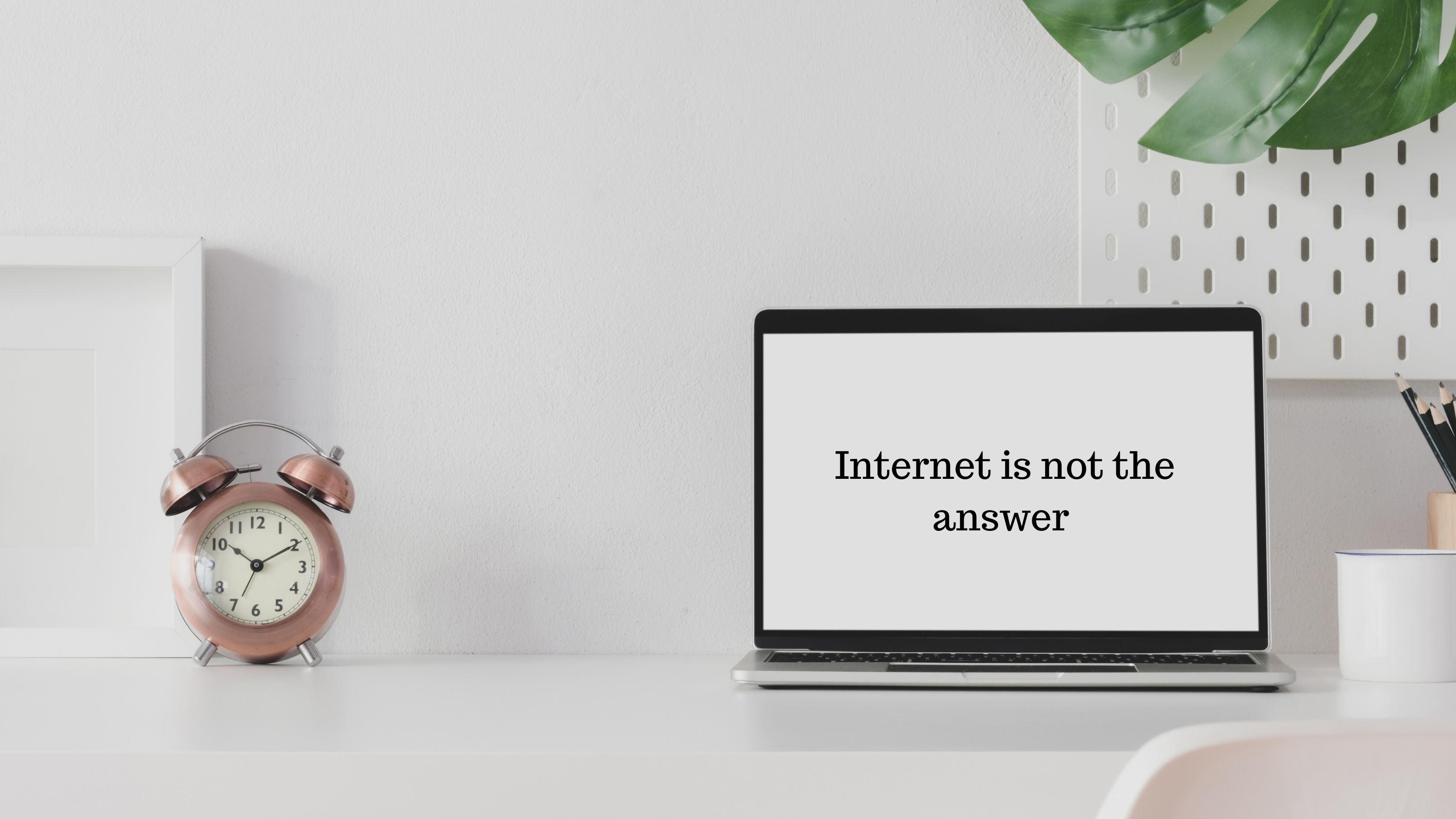 Internet is not the answer
