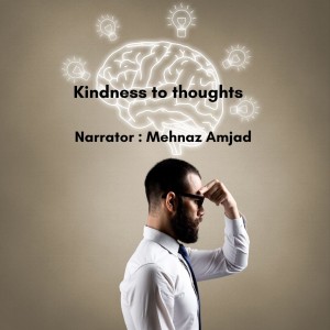 Kindness to thoughts