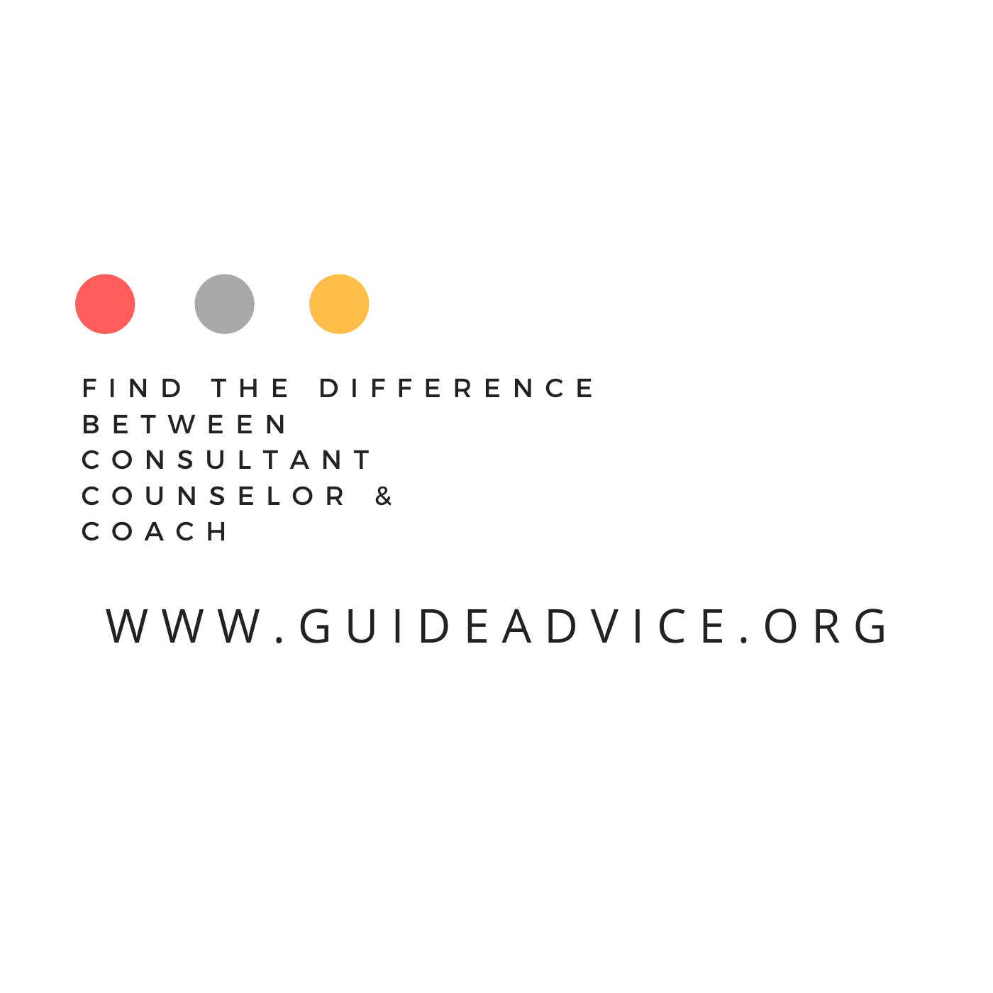 Difference between Consultant,Counselor and a Coach !