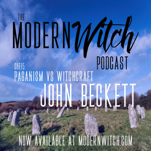 S8E15: Witchcraft v Paganism w/ John Beckett