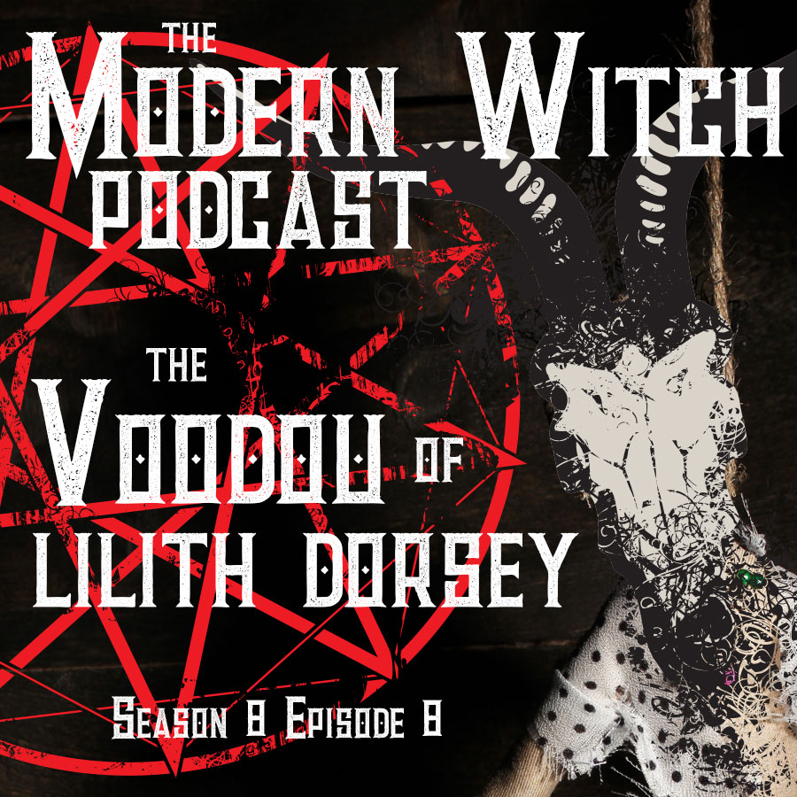 S8E8: The Voodou of Lilith Dorsey