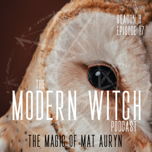 S8E17: The Magic of Mat Auryn