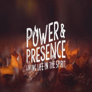 Power & Presence- Pastor Daniel Cazenave (Week 2)