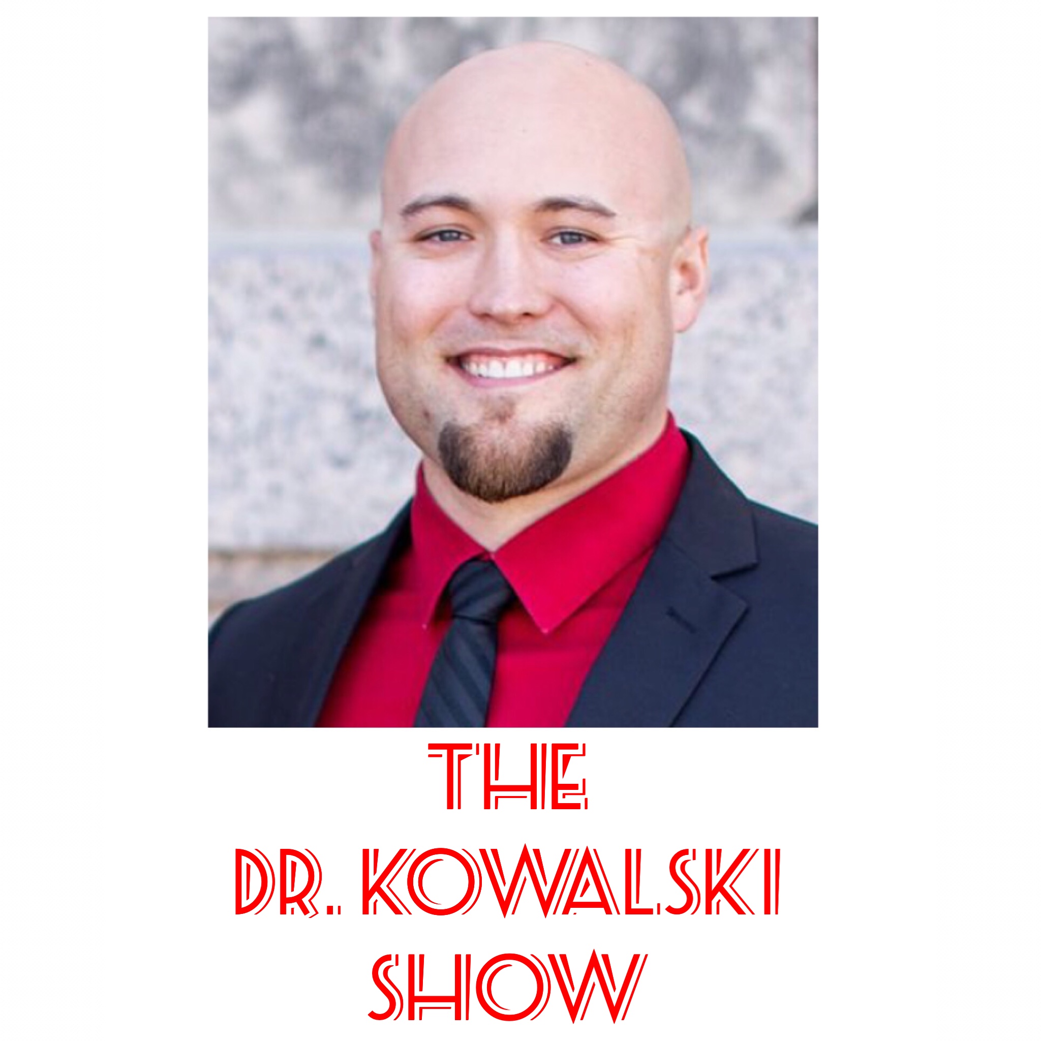 Hello Podcast world, I'm Dr. Kowalski