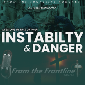 Missions in time of War, Instability & Danger
