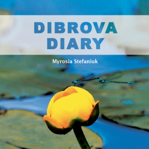 Straight From The Author 07: Myrosia Stefaniuk - Dibrova Diary 