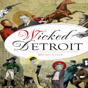 Straight From The Author 18: Wicked Detroit