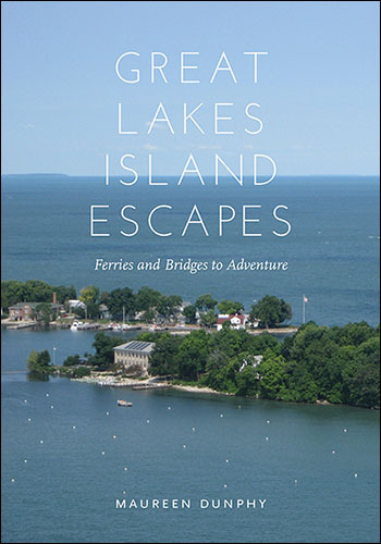 Straight From The Author 05: Maureen Dunphy – Great Lakes Island Escapes