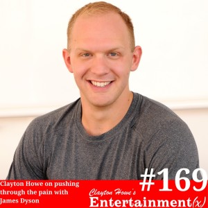 Clayton Howe on ”Pushing Through The Pain”