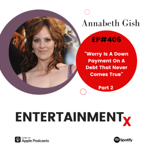 Annabeth Gish Part 2 ”Worry Is A Down Payment On A Debt That Never Comes True”