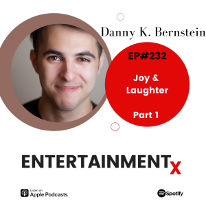 Danny K. Bernstein: Part 1 ”Joy & Laughter”