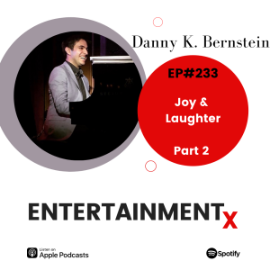 Danny K. Bernstein: Part 2 ”Joy & Laughter”