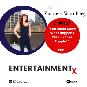 Victoria Weinberg: Part 1 ”You Never Know What Happens Till You Start Rappin’.”