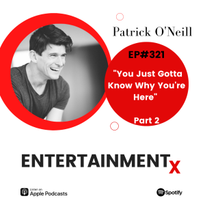 Patrick O’Neill Part 2 ”You Just Gotta Know Why You’re Here”