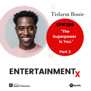 Tislarm Bouie Part 2: ”The Superpower is You”
