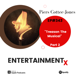 Piers Cottee-Jones Part 2 Treason The Musical