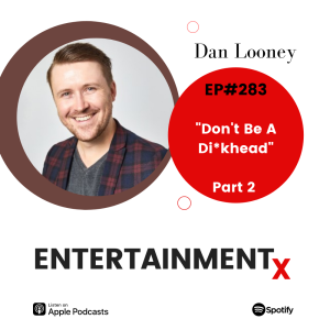 Dan Looney Part 2 ”Don’t Be a Di*khead”
