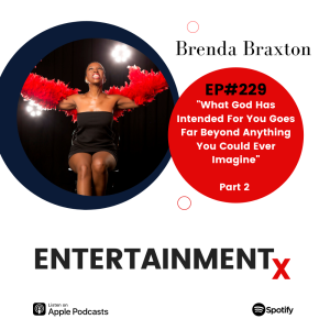Brenda Braxton Part 2: ”What God Has Intended For You Goes Far Beyond Anything You Could Ever Imagine”