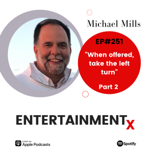 Michael Mills Part 2: ”When offered, take the left turn”