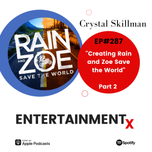 Crystal Skillman Part 2 ”Rain and Zoe Save the World”