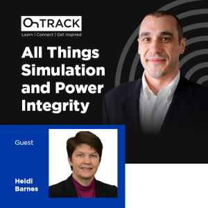 Power Integrity and Simulations with Heidi Barnes