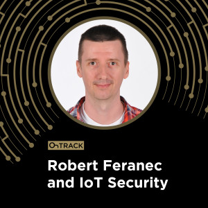 Robert Feranec and IoT Security