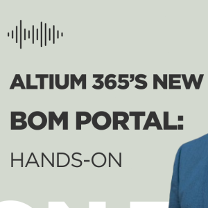 Hands-On with Altium 365's New BOM Portal