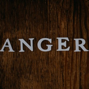 The Danger of Anger