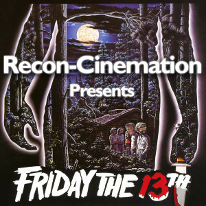 FROM THE VAULT - Friday the 13th