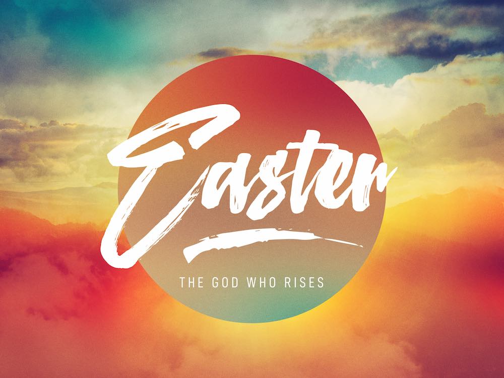 Easter Sunday: The God Who Rises