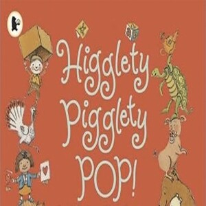 Higglety Pigglety POP!