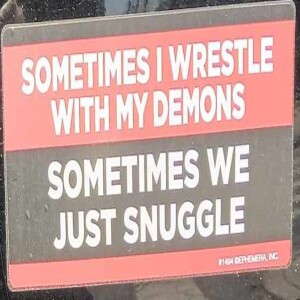 Snugglin’ With My Demons