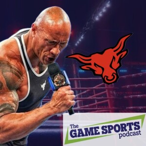 IF YOU SMELL WHAT THE ROCK IS COOKIN’ | The Game Sports Podcast